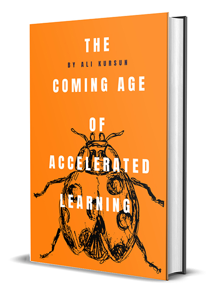 The Coming Age of Accelerated Learning The Coming Age of Accelerated Learning