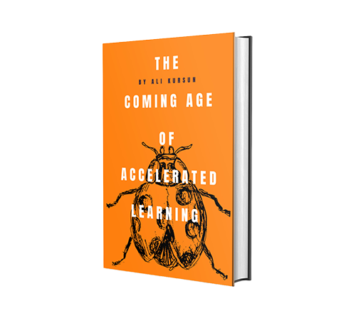<The Coming Age of Accelerated Learning